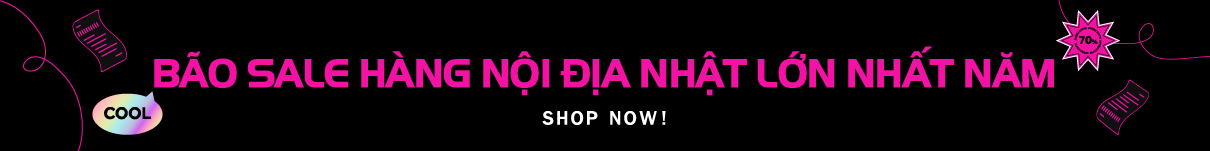 Bão SALE hàng nội địa Nhật lớn nhất năm!